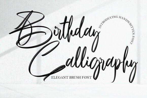 Birthday Calligraphy: A Guide to This Elegant Brush Font