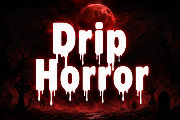 Drip Horror: Evaluating a Bold Display Font for Halloween and Horror Design