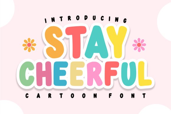 Unleash Delight in Every Project with Stay Cheerful